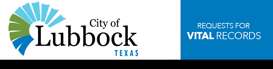 Lubbock TX Online Birth/Death Certificate Requests